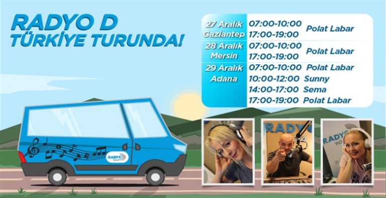 Radyo D Türkiye turunda!