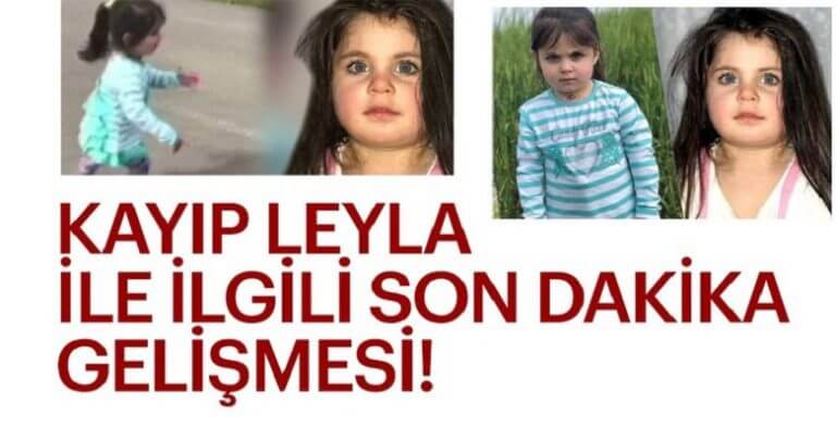 Eylül’den sonra bir acı haber de Ağrı’da kaybolan küçük Leyla’dan geldi!