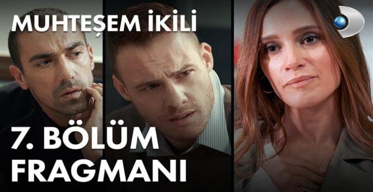 Muhteşem İkili’de 7. Bölüm Fragmanı Geldi!