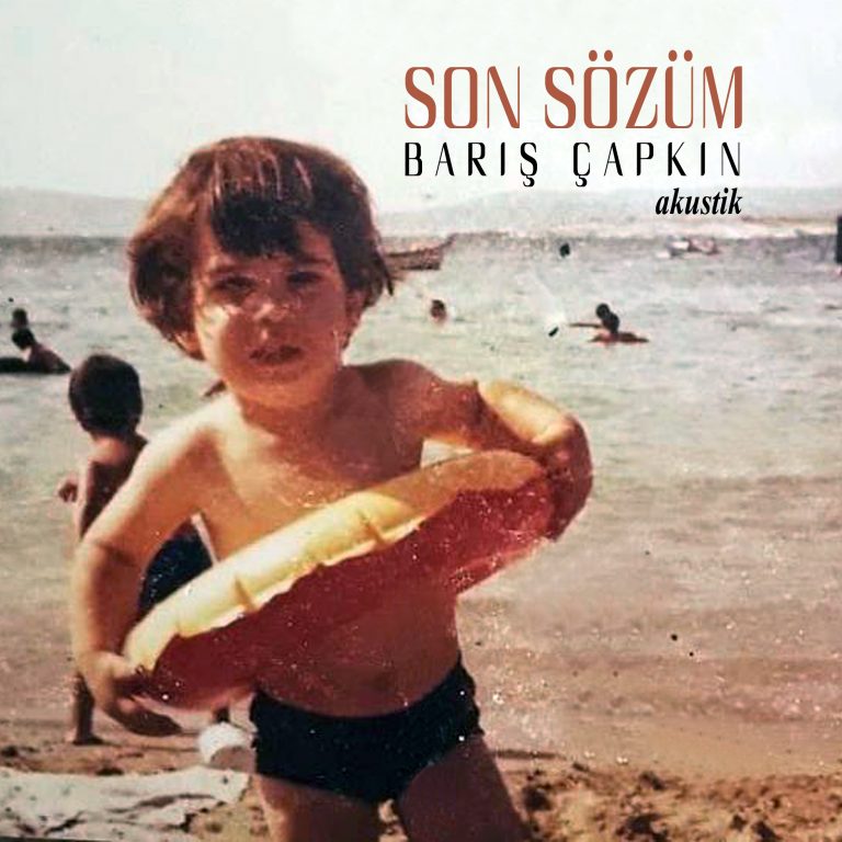 Barış Çapkın’dan “Son Sözüm”e Akustik Versiyon