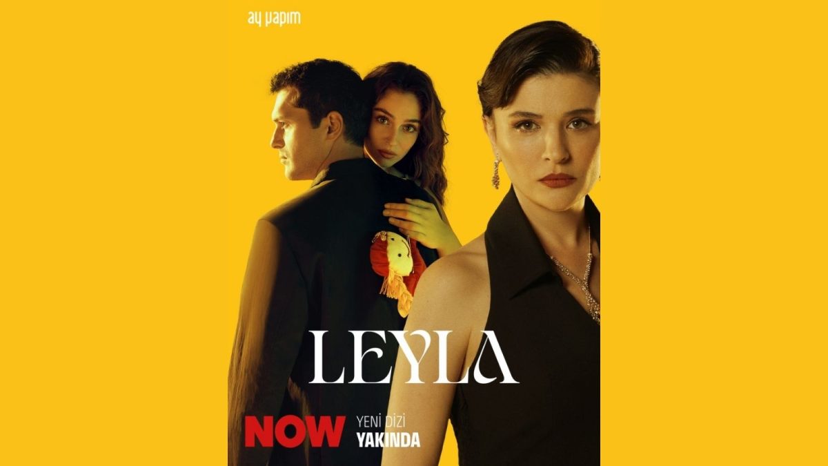 Yeni Dizi “Leyla”nın Afişi Yayınlandı