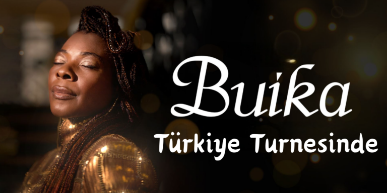 Grammy Ödüllü Ünlü Vokal BUIKA Türkiye Tunresi’nde